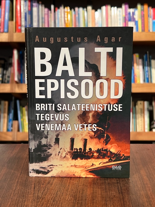 Balti episood. Briti salateenistuse tegevus Venemaa vetes