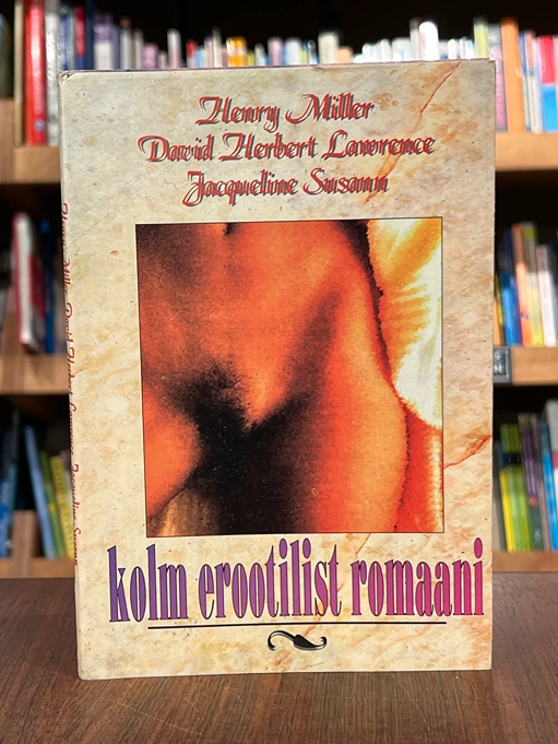 Kolm erootilist romaani. Roospunane ristilöömine. Leedi Chatterley armuke. Armumasin