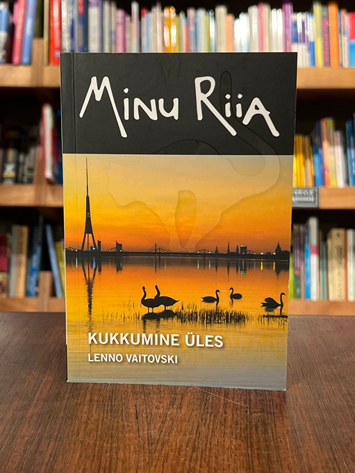 Minu Riia. Kukkumine üles