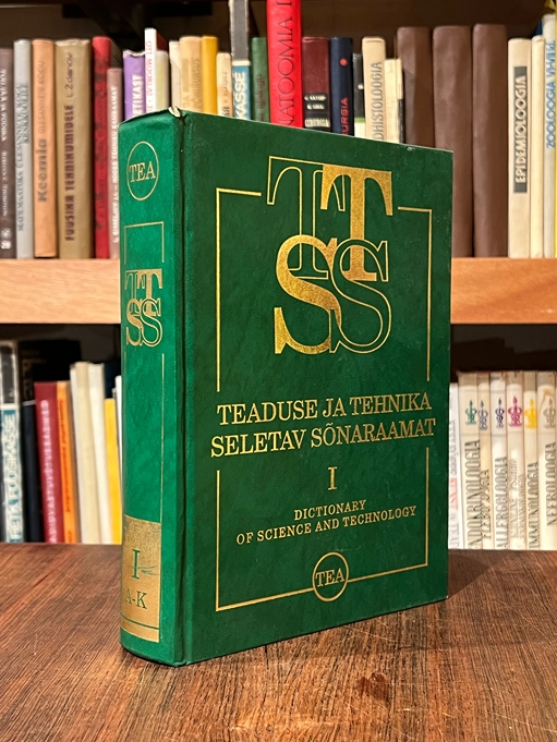 Teaduse ja tehnika seletav sõnaraamat 1. osa inglise - eesti A-K = Dictionary of science and technology