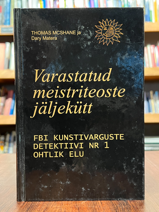 Thomas McShane, Dary Matera "Varastatud meistriteoste jäljekütt"