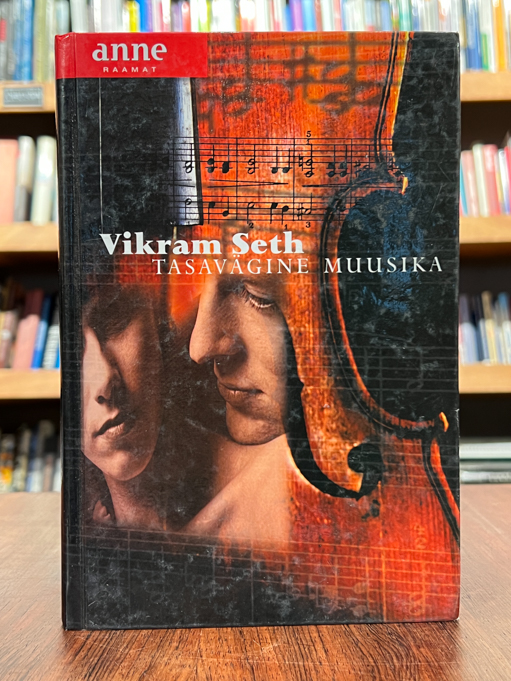Vikram Seth "Tasavägine muusika"
