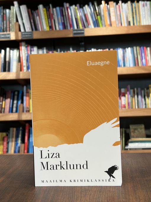 Liza Marklund "Eluaegne"