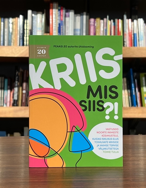 Kriis - mis siis?!